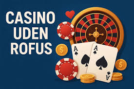Udenlandske Casinoer Uden ROFUS En Guide til Spillemuligheder