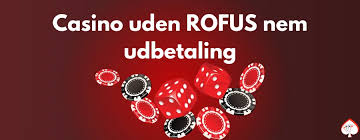 Casino uden ROFUS med ROFUS - Oplev Spil og Underholdning