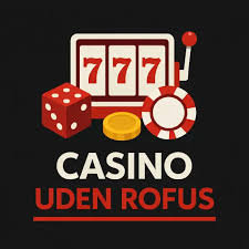 Danske Casino Sider Uden ROFUS En Guide til Nordens Bedste Spiloplevelser Danske Casino Sider Uden ROFUS En Guide til Nordens Bedste Spiloplevelser